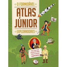 Exploradores: o formidável Atlas Júnior