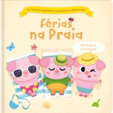 Os três porquinhos: Uma história diferente: Férias na praia