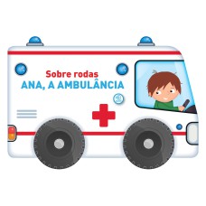 Sobre rodas - Ana, a ambulância