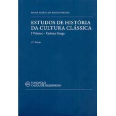 Estudos de história da cultura clássica - Cultura grega - Volume 1