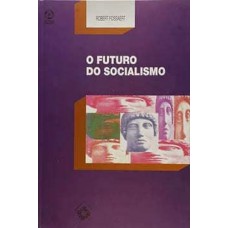 Futuro Do Socialismo, O