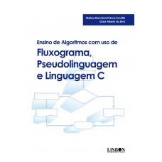 Ensino de algoritmos com uso de fluxograma, pseudolinguagem e linguagem C