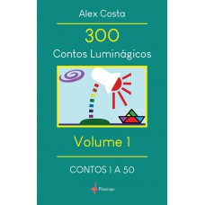 300 contos luminágicos - Volume I