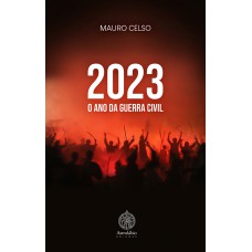 2023 - O ano da guerra civil
