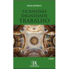 Escravidão, Dignidade, Trabalho