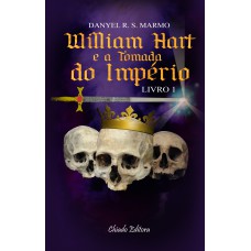 William Hart e a tomada do império