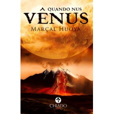 Quando Nus, Vênus