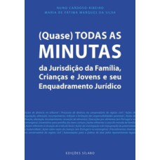 (quase) todas as minutas da jurisdição da família, crianças e jovens e seu enquadramento jurídico