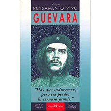 Che Guevara - Pensamento Vivo